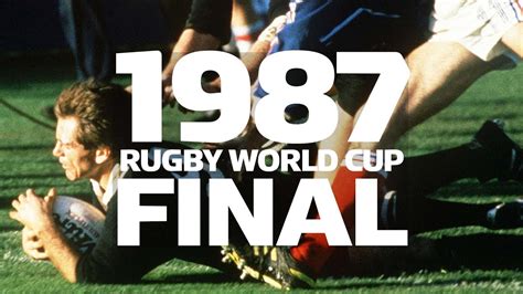 1987 Rugby World Cup Final - New Zealand v France - Extended Highlights - YouTube