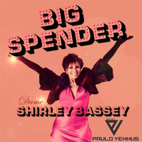 Stream Shirley Bassey -Big Spender 2022 - Paulo Vennus - Remix- by Dj ...