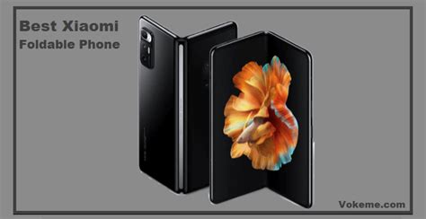 Best Xiaomi Foldable Phones 2022 | Release Dates | Review