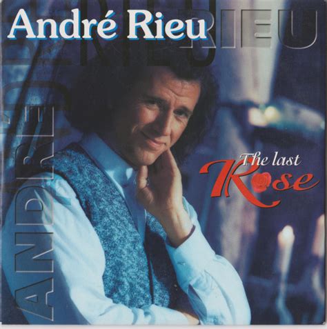 André Rieu - The Last Rose (1996, Cardsleeve, CD) | Discogs