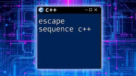 Mastering Escape Sequence C++: A Quick Guide