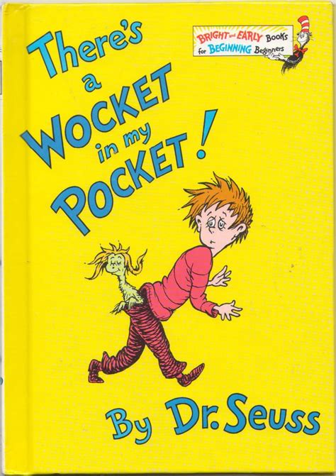 There's A Wocket In My Pocket! by Dr. Seuss SMC