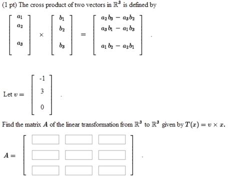 Solved: The Cross Product Of Two Vectors In R3 Is Defined ... | Chegg.com