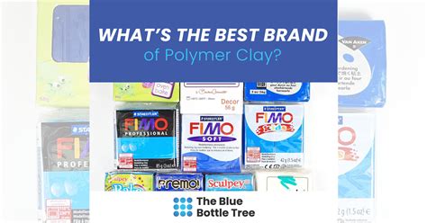 What's the Best Polymer Clay Brand? - The Blue Bottle Tree