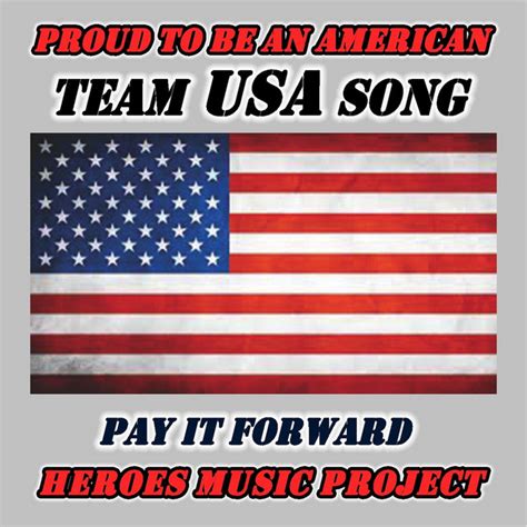 Proud to Be an American (Team U.S.A. Song) - song and lyrics by Heroes Music Project | Spotify