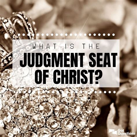 What is the judgment seat of Christ? | GotQuestions.org