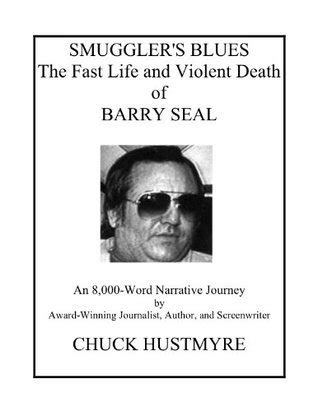 SMUGGLER'S BLUES: The Fast Life and Violent Death of Barry Seal by ...