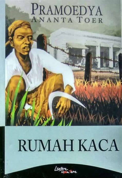 Sinopsis Novel Rumah Kaca Karangan Pramoedya Ananta Toer | Dunia Senyap