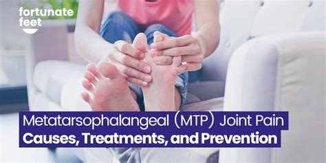 Metatarsophalangeal (MTP) Joint Pain - Causes, Treatments, and ...