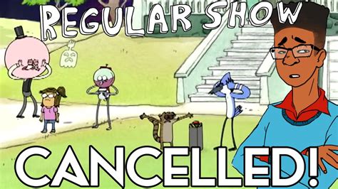 REGULAR SHOW IS ENDING...(ACTUAL CANCELLATION) - YouTube