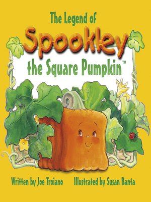 The Legend of Spookley the Square Pumpkin by Joe Troiano · OverDrive: ebooks, audiobooks, and ...