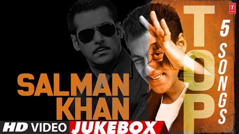 Salman Khan Top 5 Songs (Video) Jukebox | Salman Khan's Super Hit Video ...