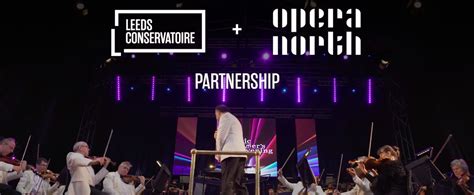 Leeds Conservatoire & Opera North Partnership - Culture Forum North