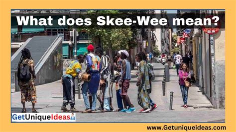 Skee-Wee: What does it mean? - GetUniqueIdeas