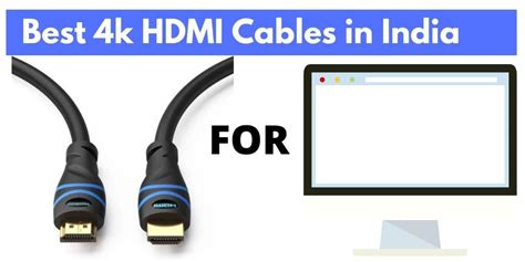 Best 4K HDMI Cables In India 2024 (Buyers Guide)