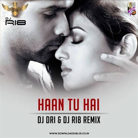 Stream Haan Tu Hai- Jannat(Remix)DJ DRI X DJ RI8 by DJ DRI Aka Niladri ...