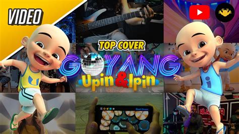 Goyang Upin & Ipin (Top Cover Song) - YouTube