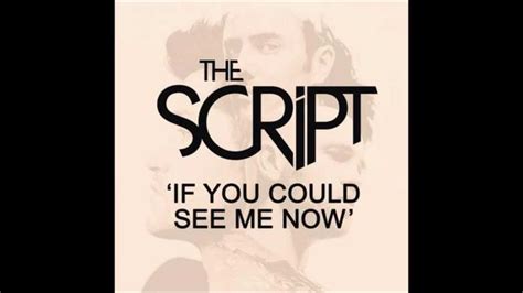 If You Could See Me Now - The Script - YouTube