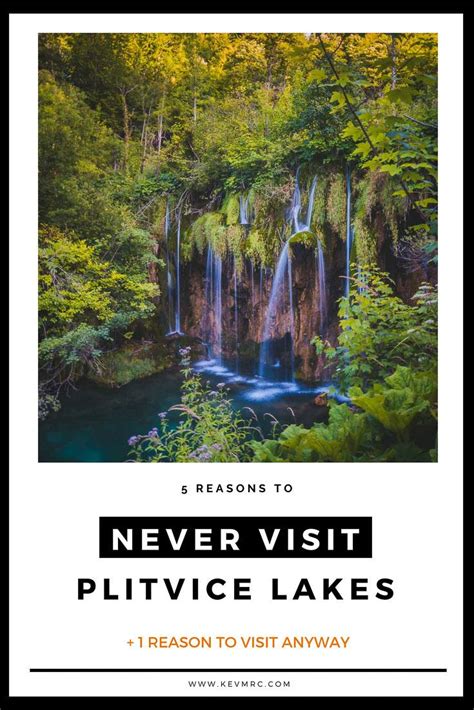 5 Reasons to Never Visit Plitvice Lakes National Park (+1 Reason to Visit)