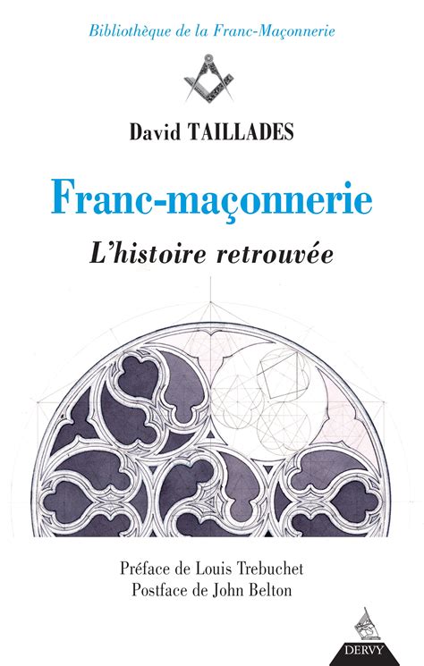 Franc-maçonnerie, L'histoire retrouvée - David TAILLADES