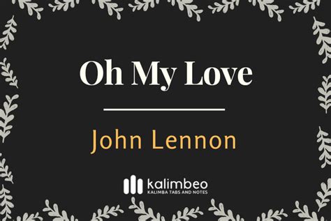 Oh My Love - John Lennon – Number Kalimba Tabs and Kalimba Notes