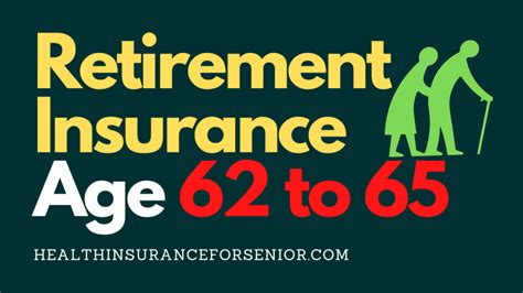 Best Retirement Insurance Age 62 to 65 Short Term Quotes ️