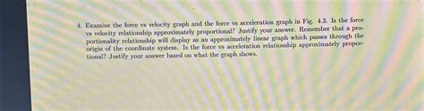 Solved Examine the force vs velocity graph and the force vs | Chegg.com