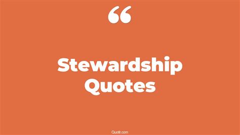 108 Glamorous Stewardship Quotes (laudato si stewardship, christian stewardship, environmental ...