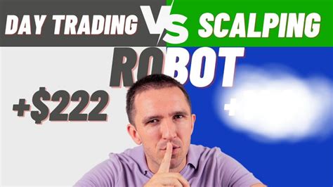 Scalping Forex Robot vs Day Trading Robot: Which One is Better?