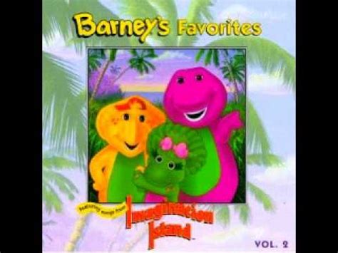 Barney's Favorites Volume 2 Featuring Songs From Imagination Island Part 1 - YouTube