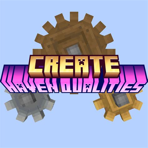 Create: Haven Qualities - Minecraft Mod