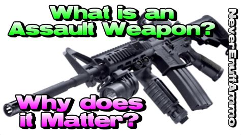 What is an Assault Weapon & Why does it Matter? - YouTube