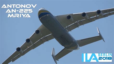 4Kᵁᴴᴰ ANTONOV AN-225 "MRIYA" - AMAZING TAKEOFF & DISPLAY @ ILA BERLIN 2018 - YouTube