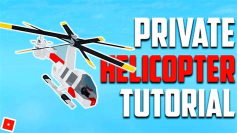 Plane Crazy | PRIVATE HELICOPTER [TUTORIAL] (Roblox) - YouTube