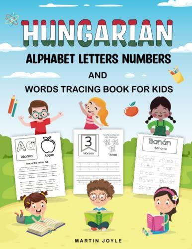 Hungarian Alphabet Letters Numbers and Words Tracing Book for Kids: Handwriting Tracing Activity ...