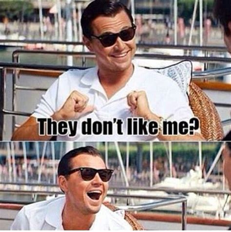 Don't like me meme. | Don't like me, Me as a girlfriend, Leonardo dicaprio