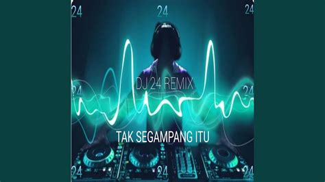 TAK SEGAMPANG ITU - YouTube Music