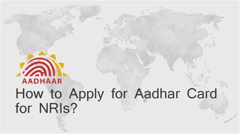 How to Apply for Aadhar Card for NRI?