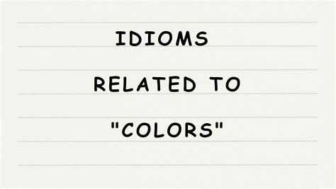 15 Useful Idioms with Colors - English365plus.com