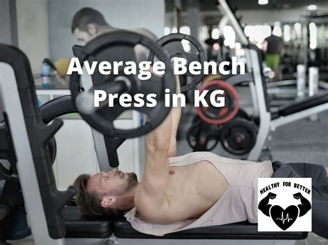 The Average Bench Press of a Male and Female by KG: Muscle Strength Marker