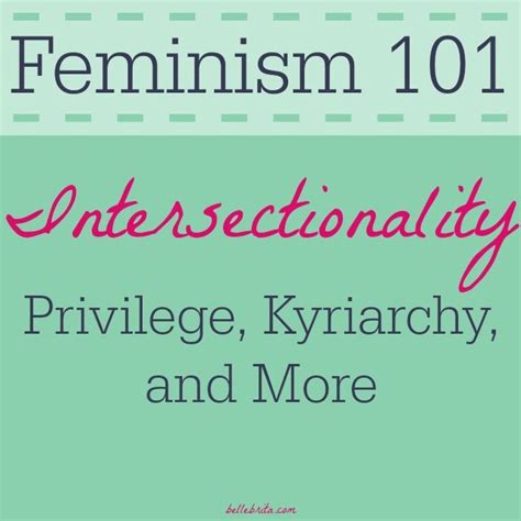 Feminism 101: An Introduction to Intersectionality - Belle Brita | Intersectionality, Feminism ...