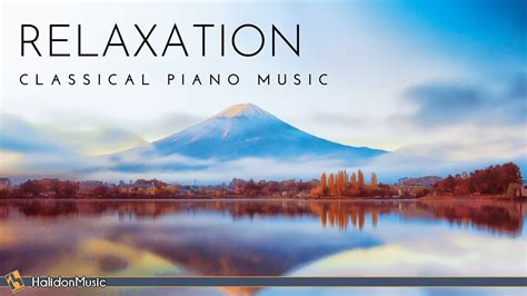 Classical Piano Music for Relaxation - YouTube