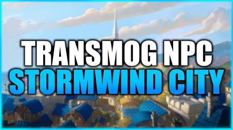 Stormwind City - Transmog NPC - YouTube