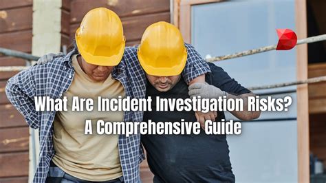 What Are Incident Investigation Risks? Complete Guide - DataMyte