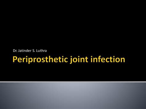 Periprosthetic joint infection