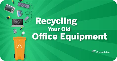 Recycling Your Old Office Equipment | Constellation