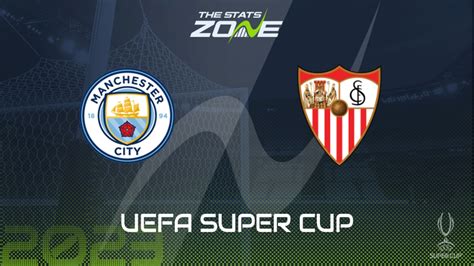 Man City vs Sevilla Preview & Prediction | 2023 UEFA Super Cup - The ...