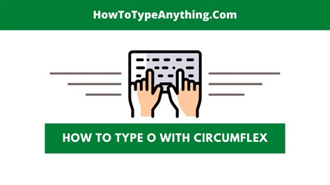 How to type O with Circumflex Accent on Keyboard [Ô] - How to Type Anything