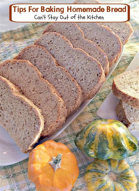 Tips for Baking Homemade Bread - Can't Stay Out of the Kitchen