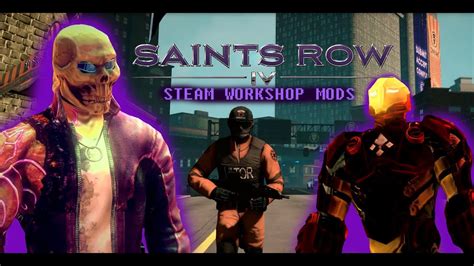 Saints Row 4 Steam Workshop Mods - YouTube